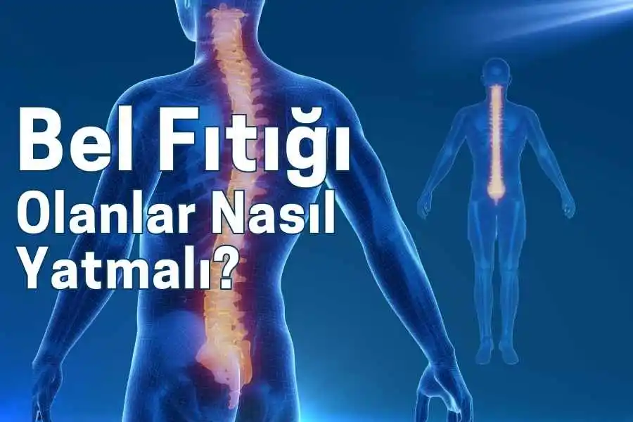 bel fıtığı olanlar nasıl yatmalı