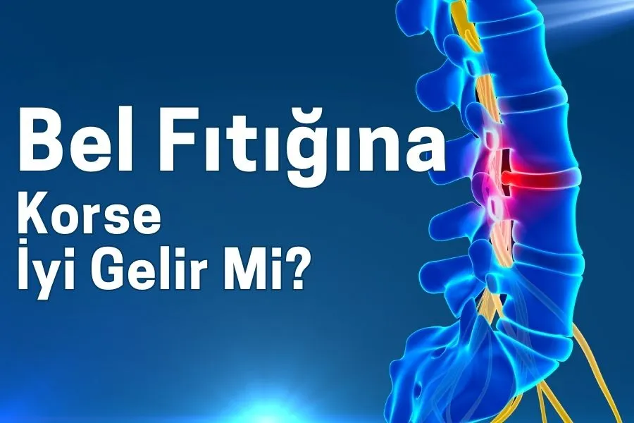 bel fıtığı korse iyi gelir mi